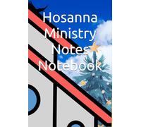 Hosanna Ministry Notes Notebook: Lined Pages for Ministry, Teaching, and Church Meetings