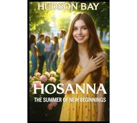 HOSANNA: The Summer of New Beginnings: 2