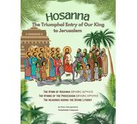 Hosanna: The Triumphal Entry of Our King to Jerusalem