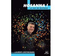 Hosanna - Un vent de résistance - Laurent Grzybowski