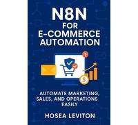 Hosea Leviton N8n for E Commerce Automation (Tascabile)