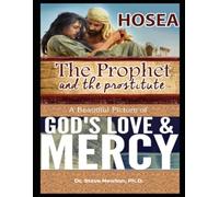 Hosea: The Prophet and the prostitute