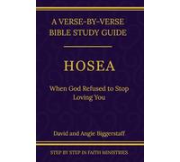 Hosea: When God Refused to Stop Loving You