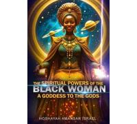 Hoshayah Israel The Spiritual Powers of The Black Woman (Tascabile)