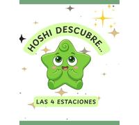 Hoshi descubre las 4 estaciones: Libro infantil para niños de 2-5 años