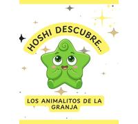 Hoshi descubre los animalitos de la granja: Libro infantil para niños de 2-5 años