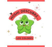 Hoshi descubre los colores: Libro infantil para niños de 2-5 años