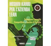 Hoshin Kanri per l'azienda Lean. Sviluppare capacità competitive e gestire il profitto