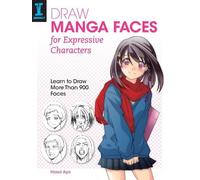 Hosoi Aya Draw Manga Faces for Expressive Characters (Tascabile)