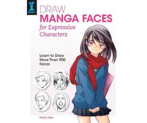 Hosoi Aya Draw Manga Faces for Expressive Characters (Tascabile)