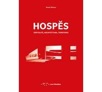 HOSPES. OSPITALITA', ARCHITETTURA, TERRITORIO. EDIZ. ITALIANA E INGLESE -