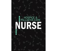 Hospice & Palliative Care Nurse: Lined Journal For Nurse NP, RN Palliative Nursing Student Notebooks Blank Diary Gift