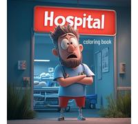 Hospital Coloring Book - 43 Medical Scenes to Color | Doctors, Nurses, Emergency Situations & Hospital Life for Kids & Adults - mediamake