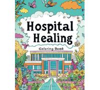 Hospital Healing Coloring Book