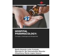 HOSPITAL PHARMACOLOGY:: Concepts, Challenges and Perspectives