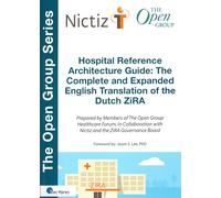 Hospital Reference Architecture Guide: The Complete and Expanded English Translation of the Dutch Zira