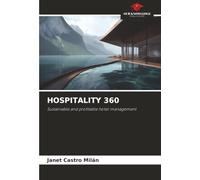 HOSPITALITY 360: Sustainable and profitable hotel management