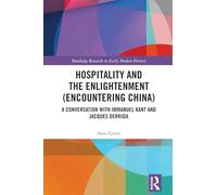 Hospitality and the Enlightenment (Encountering China): A Conversation with Immanuel Kant and Jacques Derrida