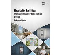 Hospitality Facilities: Management and Architectural Design