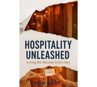 Hospitality Unleashed: Living The Mission Everyday