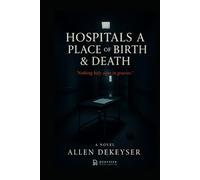 Hospitals Are A Place Of Birth & Death