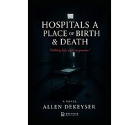 Hospitals Are A Place Of Birth & Death