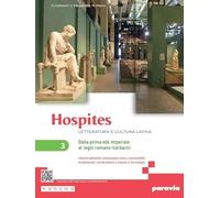 Hospites. Letteratura e cultura latina. Per le Scuole superiori. Con e-book. Con espansione online. Dalla prima età imperiale ai regni romano-barbarici (Vol. 3)