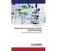 Hossain a B M Sharif Plant Cell and Tissue Culture Biotechnology (Tascabile)