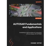 Hossam Soffar AUTOSAR Fundamentals and Applications (Tascabile)