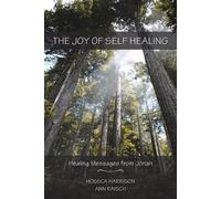 Hossca Harrison Ann Raisch The Joy of Self Healing (Tascabile)
