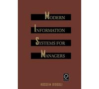 Hossein Bidgoli Modern Information Systems for Managers (Copertina rigida)
