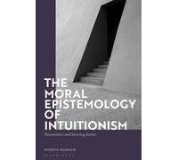 Hossein Dabbagh The Moral Epistemology of Intuitionism (Tascabile)