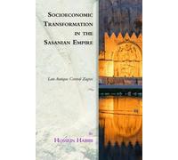Hossein Habibi Socioeconomic Transformation in the Sasanian E (Copertina rigida)