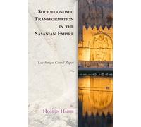 Hossein Habibi Socioeconomic Transformation in the Sasanian E (Copertina rigida)