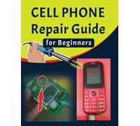Hossne Mamun Cell phone Repair Guide for Beginners (Tascabile)