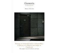 Hostage of Armed Conflict: Fifteen Days Captivity of a High Court Judge in Cameroon: One judge’s story of resilience and hope