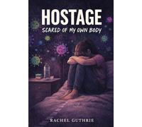 HOSTAGE: Scared Of My Own Body