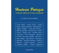 Hostaria patrizia. 23 ricette stellari per 23 racconti geniali