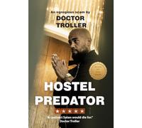 Hostel Predator: An egregious scam by Doctor Troller