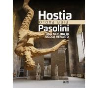 Hostia Pier Paolo Pasolini una Mostra di Nicola Verlato - [SAGEP]