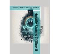 Hostile Shores Offline II: (Online) Several Startling Setbacks