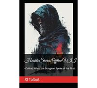 Hostile Shores Offline VII: (Online) When the Dungeon Spoke of the First