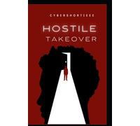 Hostile Takeover