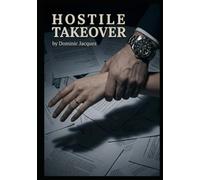 Hostile Takeover