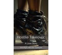 Hostile Takeover: A Love Story