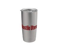 Hostile Uterus Pro Choice Femminista diritti delle donne Divertimento arrabbiato Bicchiere termico in acciaio inox doppia parete