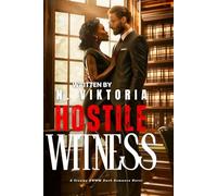 Hostile Witness: A Dark Steamy BWWM Interracial Multicultural Standalone Enemies-to-Lovers Forbidden Love Romance
