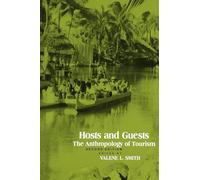 Hosts and Guests: The Anthropology of Tourism