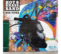 Hot 8 Brass Band – Big Tuba – Vinile LP 12" – Integral