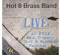 Hot 8 Brass Band - Jazzfest 2015